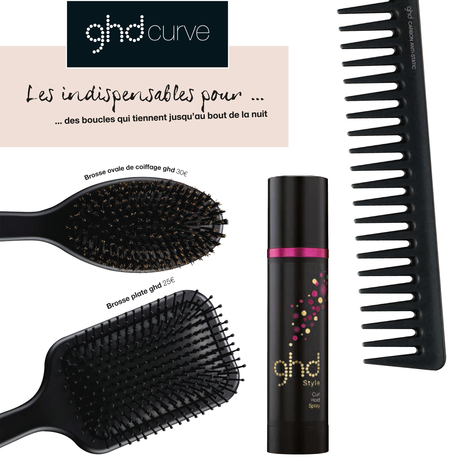 GHD Curve Wands : To obtain natural curls and undulations !