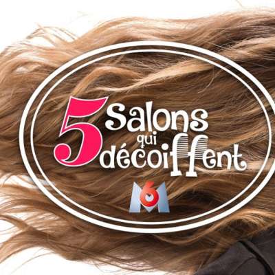 5 salons qui décoiffent on M6!