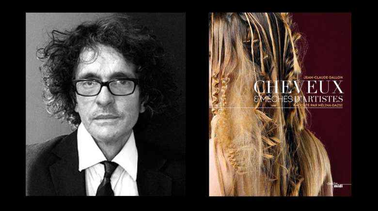 Cheveux et mèches d’artistes, le livre de Jean-Claude Gallon